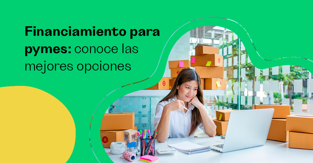 Financiamiento Para Pymes Conoce Las Mejores Opciones 0316